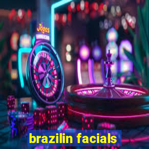 brazilin facials