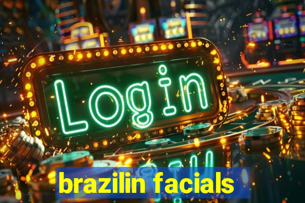 brazilin facials