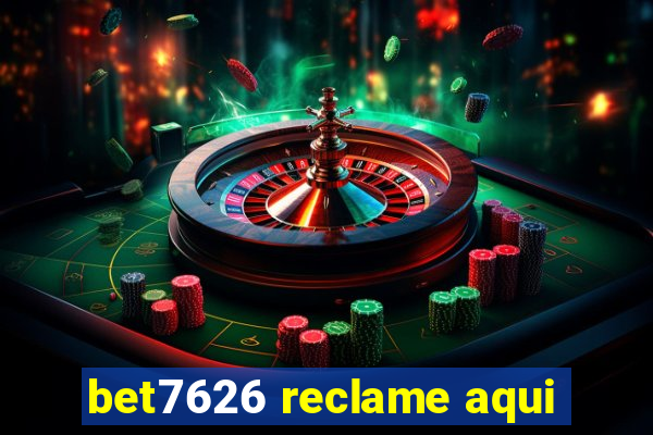 bet7626 reclame aqui