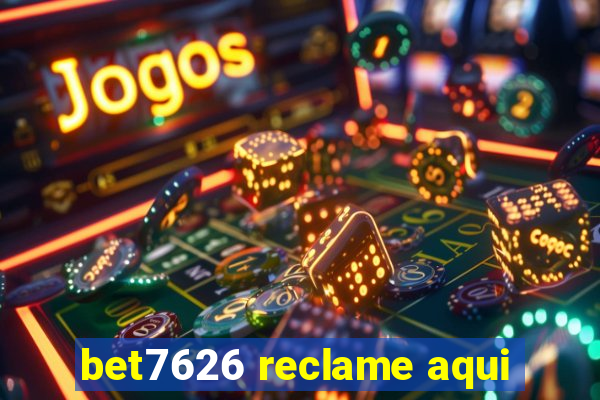 bet7626 reclame aqui