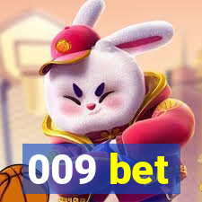 009 bet