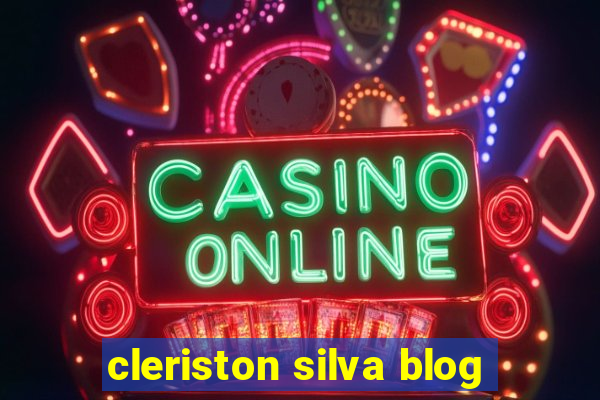 cleriston silva blog