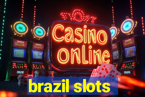 brazil slots