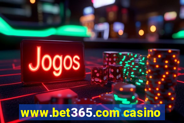 www.bet365.com casino