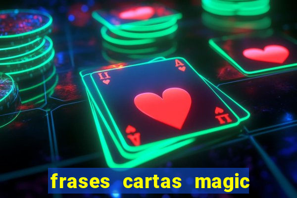 frases cartas magic the gathering