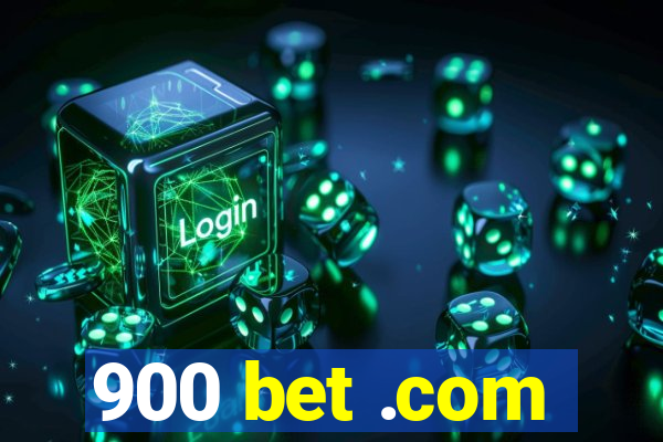 900 bet .com