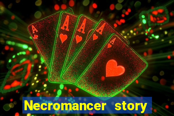 Necromancer story mod apk (unlimited skill points