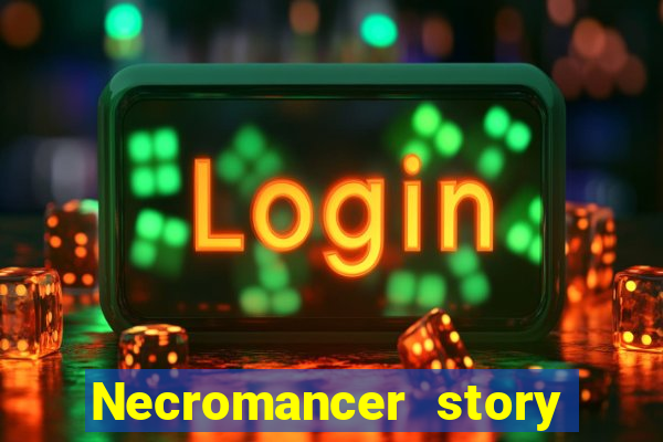 Necromancer story mod apk (unlimited skill points