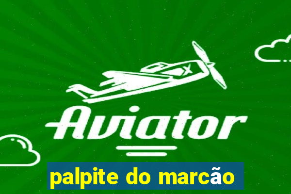 palpite do marcão