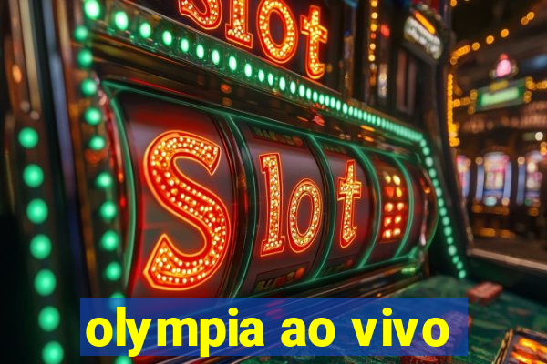 olympia ao vivo