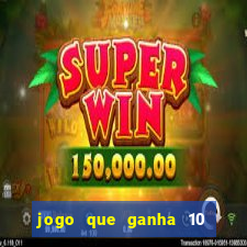 jogo que ganha 10 reais ao se cadastrar