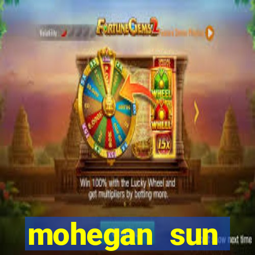 mohegan sun connecticut casino