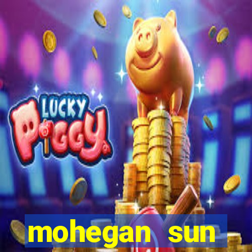 mohegan sun connecticut casino