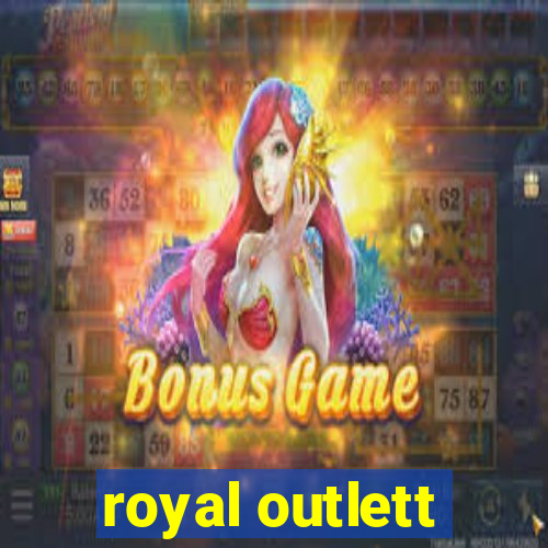 royal outlett