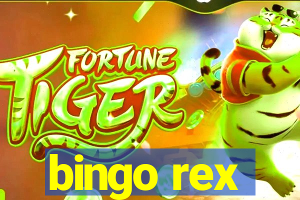 bingo rex