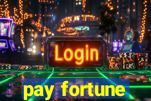 pay fortune