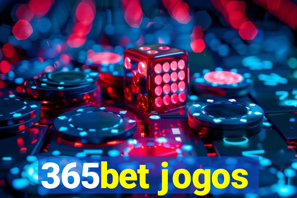 365bet jogos