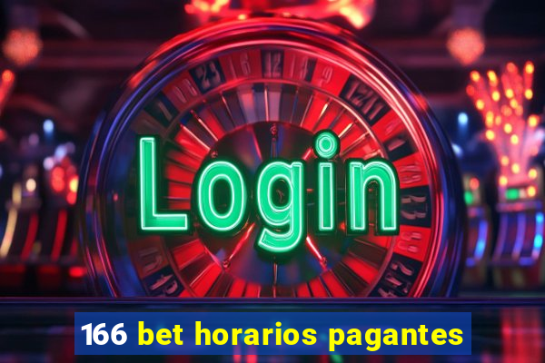 166 bet horarios pagantes