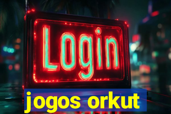 jogos orkut