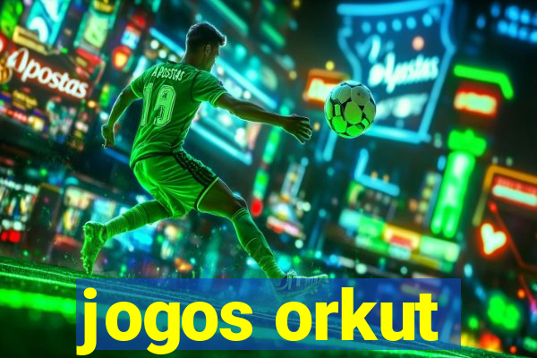 jogos orkut