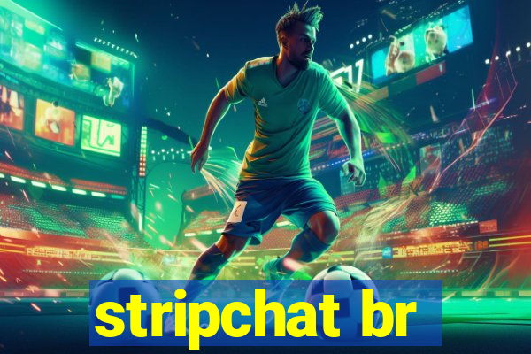 stripchat br