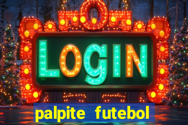 palpite futebol para hoje