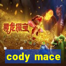 cody mace