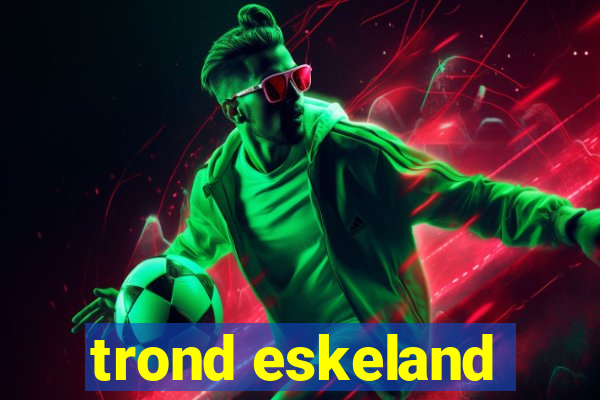 trond eskeland