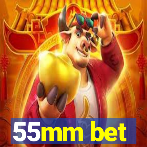 55mm bet