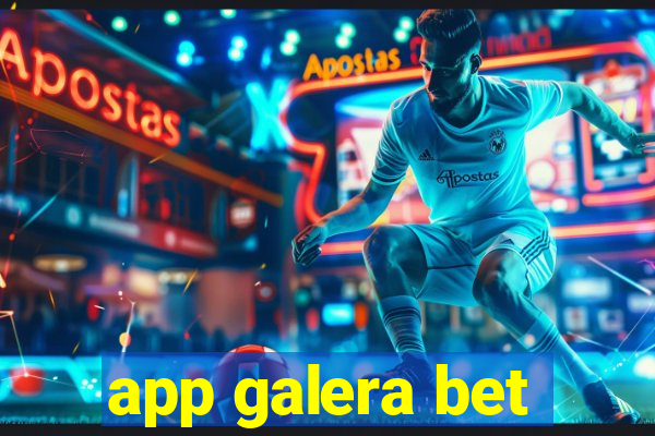 app galera bet