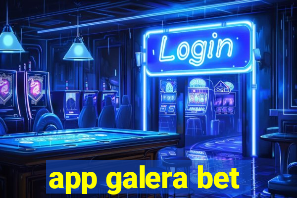 app galera bet