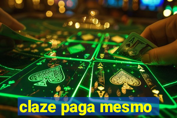 claze paga mesmo