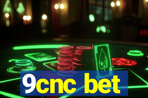 9cnc bet