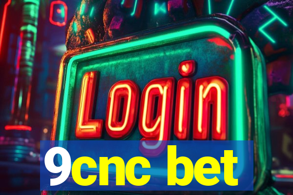 9cnc bet