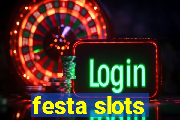 festa slots