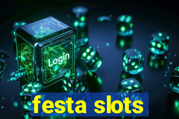 festa slots