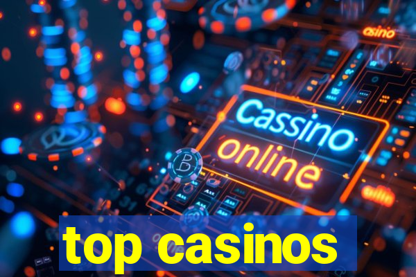 top casinos