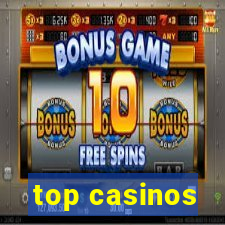 top casinos