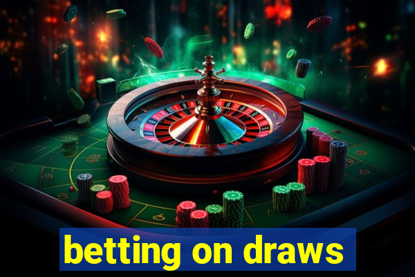 betting on draws