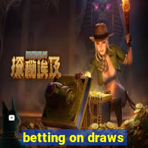 betting on draws