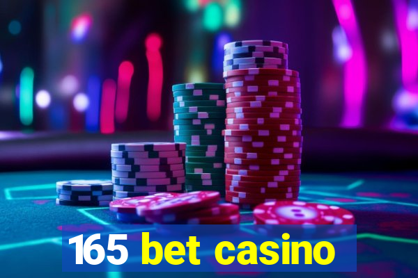 165 bet casino