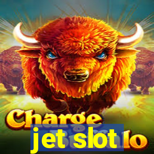 jet slot