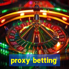 proxy betting