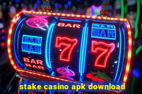 stake casino apk download