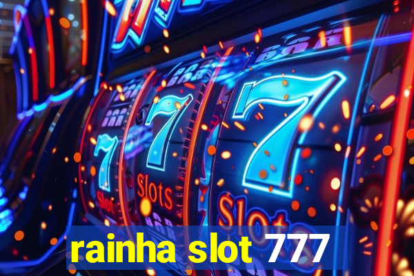 rainha slot 777