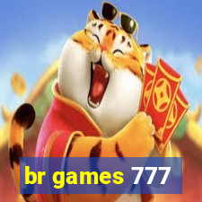 br games 777