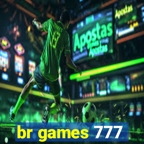 br games 777