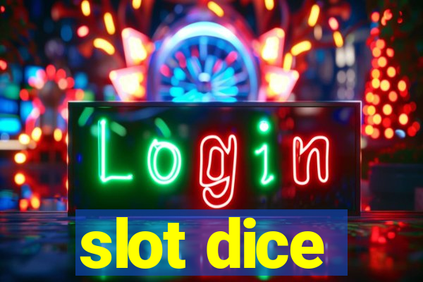 slot dice