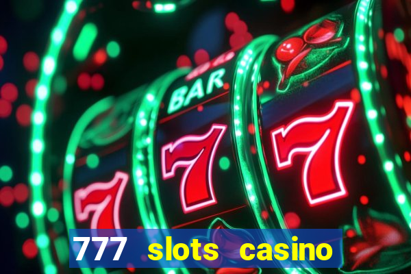 777 slots casino – new online slot machine games