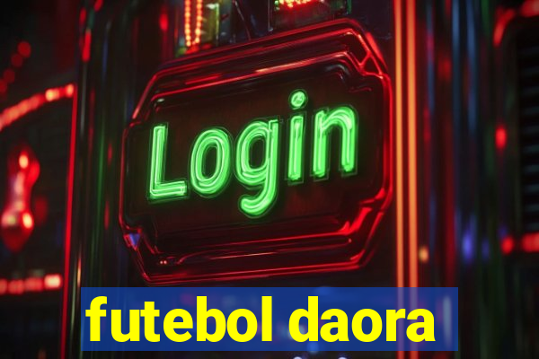 futebol daora